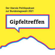 Gipfeltreffen - der liberale Politikpodcast zur Bundestagswahl 2021-Logo